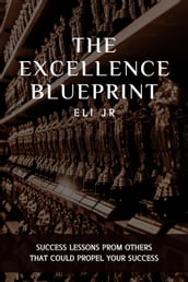 The Excellence Blueprint