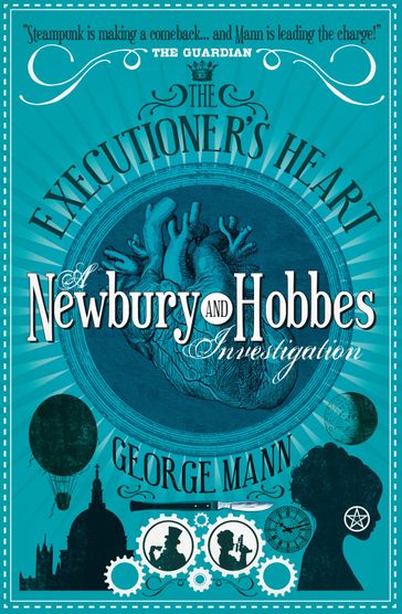 The Executioner's Heart: A Newbury & Hobbes Investigation - George Mann