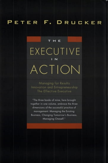 The Executive in Action - Peter F. Drucker