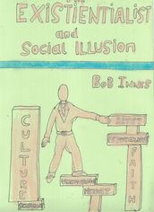 The Existentialist and Social Illusion