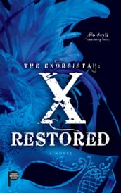 The Exorsistah: X Restored