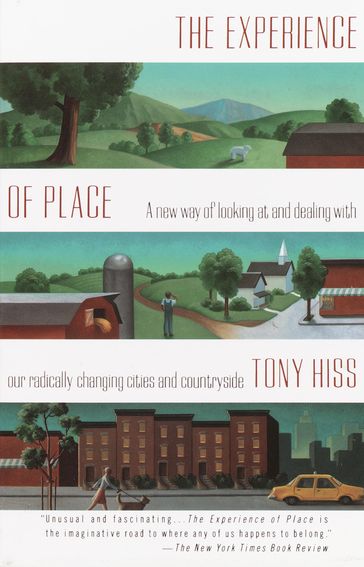 The Experience of Place - Tony Hiss