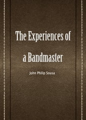 The Experiences Of A Bandmaster
