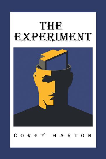 The Experiment - Corey Harton