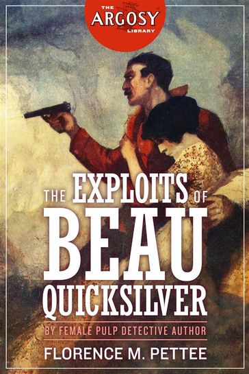 The Exploits of Beau Quicksilver - Florence M. Pettee