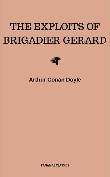 The Exploits of Brigadier Gerard - Arthur Conan Doyle