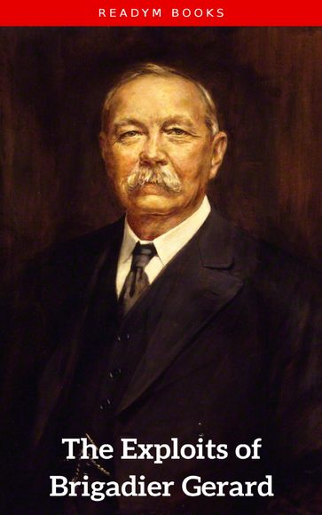 The Exploits of Brigadier Gerard - Arthur Conan Doyle