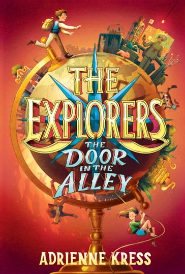 The Explorers: The Door in the Alley - Adrienne Kress