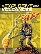 The Explosive World of Volcanoes with Max Axiom Super Scientist