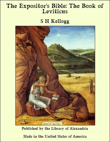 The Expositor's Bible: The Book of Leviticus - S H Kellogg