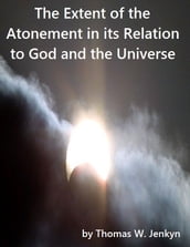 The Extent of the Atonement in its Relation to God and the Universe