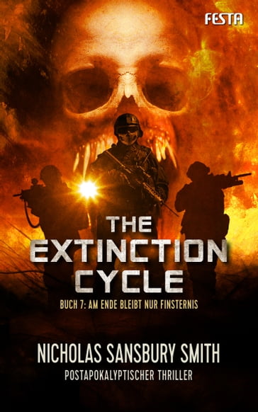 The Extinction Cycle - Buch 7: Am Ende bleibt nur Finsternis - Nicholas Sansbury Smith