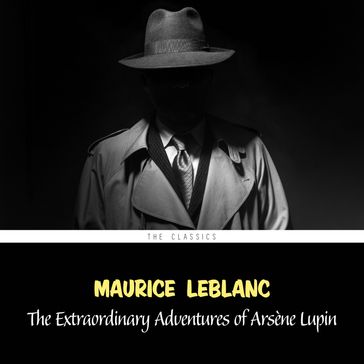 The Extraordinary Adventures of Arsène Lupin (Arsène Lupin Book 1) - Maurice Leblanc