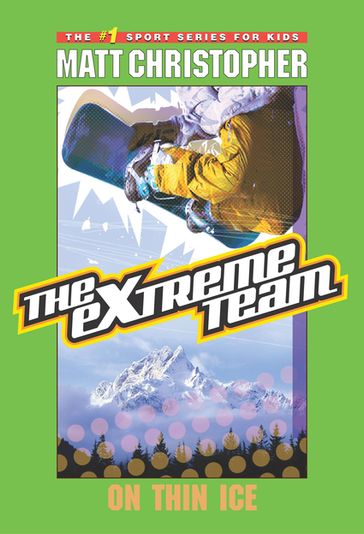 The Extreme Team: On Thin Ice - Matt Christopher