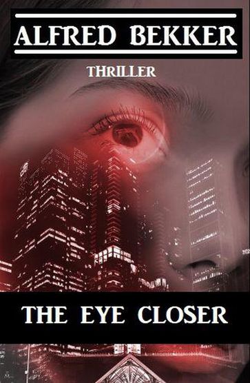 The Eye Closer - Alfred Bekker