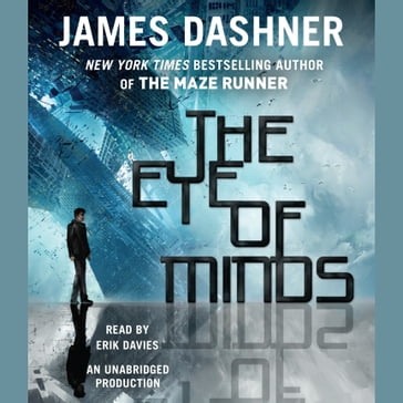 The Eye of Minds (The Mortality Doctrine, Book One) - James Dashner