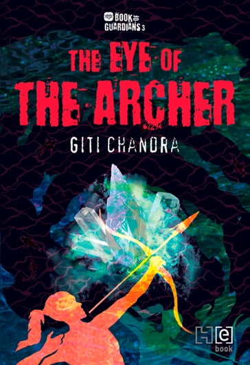 The Eye of the Archer - Giti Chandra