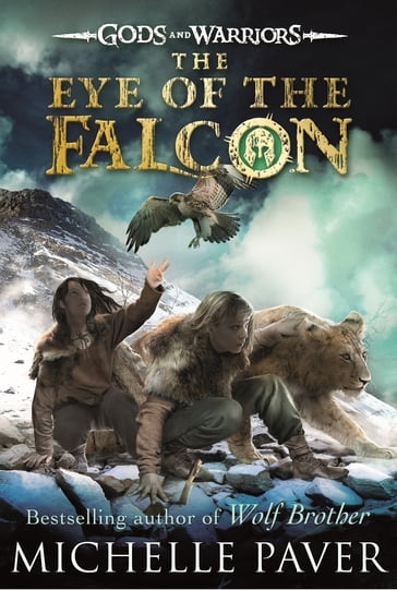 The Eye of the Falcon (Gods and Warriors Book 3) - Michelle Paver