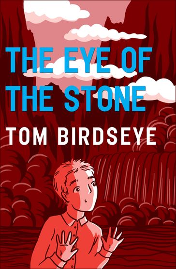 The Eye of the Stone - Tom Birdseye