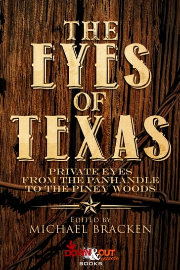 The Eyes of Texas - Bev Vincent - Chuck Brownman - Debra H. Goldstein - Graham Powell - James A. Hearn - John M. Floyd - Josh Pachter - Mark Troy - Michael Bracken - Michael Chandos - Michael Pool - Richard Helms - Robert S. Levinson - Sandra Murphy - Scott Montgomery - Stephen D. Rogers - Trey R. Barker - William Dylan Powell