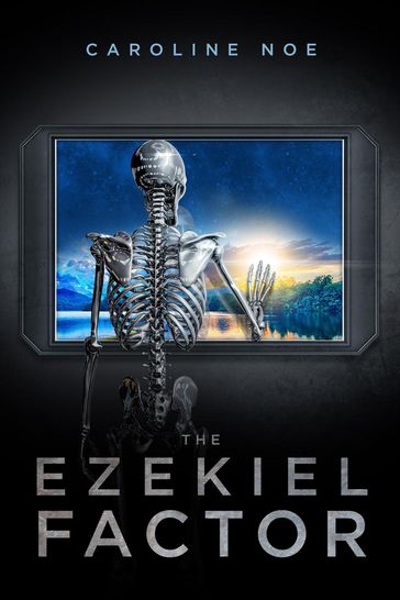 The Ezekiel Factor - Caroline Noe