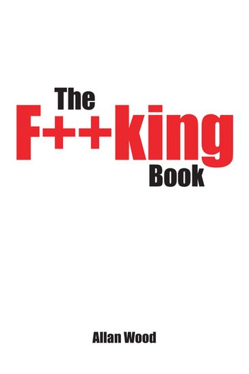 The F**King Book - Allan Wood