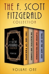 The F. Scott Fitzgerald Collection Volume One