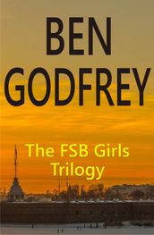 The FSB Girls Trilogy