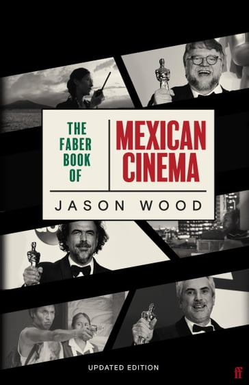 The Faber Book of Mexican Cinema - Jason Wood