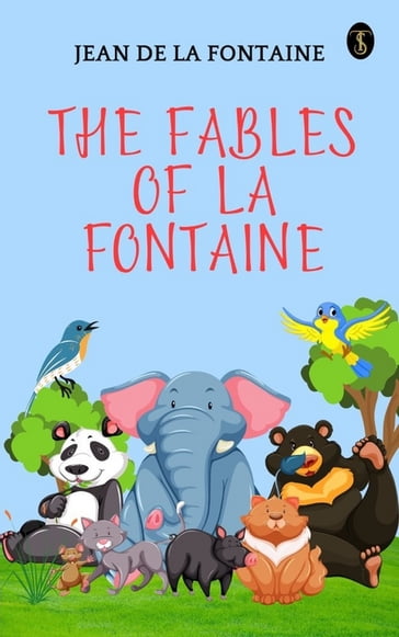 The Fables of La Fontaine - Jean de La Fontaine