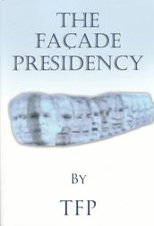 The Facade Presidency