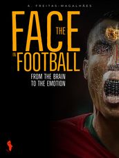 The Face in Football: From the Brain to the Emotion