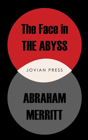 The Face in the Abyss - Abraham Merritt