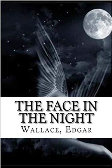 The Face in the Night - Edgar Wallace