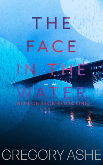 The Face in the Water - Gregory Ashe