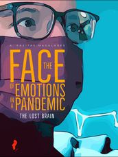 The Face of Emotions in a Pandemic: The Lost Brain