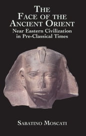 The Face of the Ancient Orient