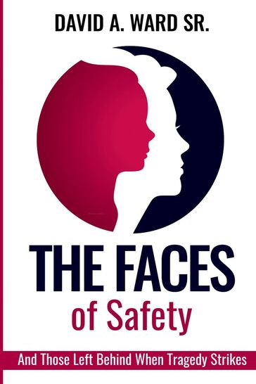 The Faces of Safety - Jones Harwell - David A. Ward Sr.