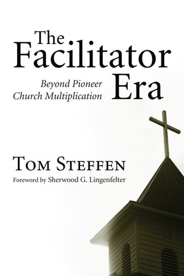 The Facilitator Era - Tom Steffen