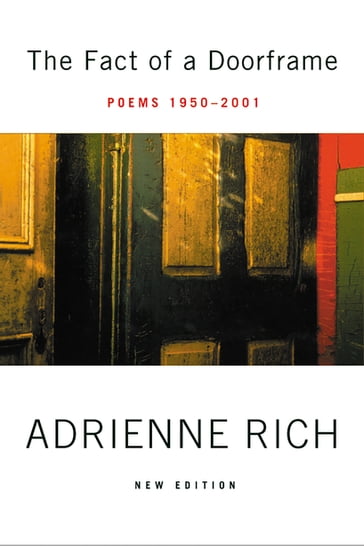 The Fact of a Doorframe: Poems 1950-2001 - Adrienne Rich