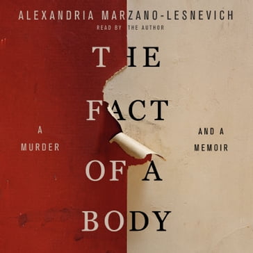 The Fact of a Body - Alex MARZANO-LESNEVICH