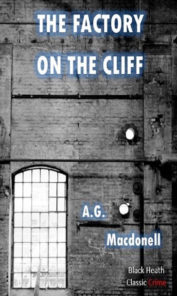 The Factory on the Cliff - A.G. Macdonell