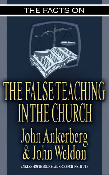 The Facts on False Teaching in the Church - John Ankerberg - John G. Weldon