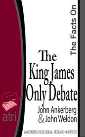 The Facts on the King James Only Debate