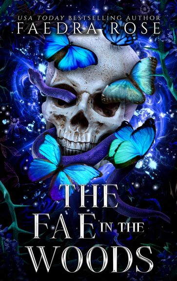 The Fae in the Woods - Faedra Rose