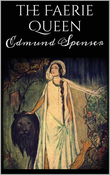 The Faerie Queen - Edmund Spenser