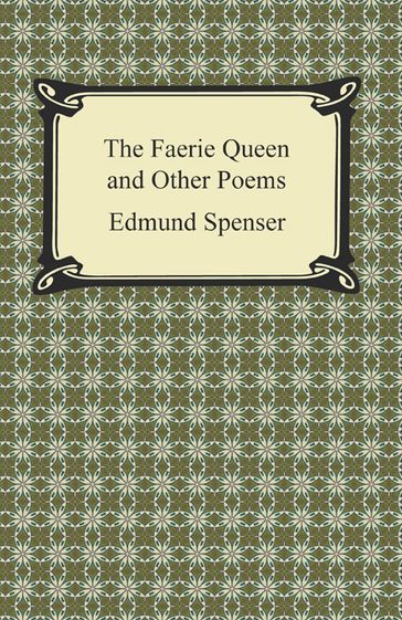 The Faerie Queen and Other Poems - Edmund Spenser
