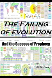 The Failing of Evolution And the Success of Prophecy