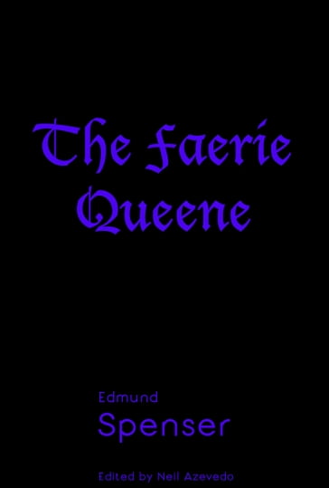 The Fairie Queene - Edmund Spenser - Neil Azevedo