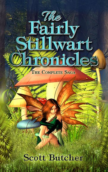 The Fairly Stillwart Chronicles - Scott Butcher